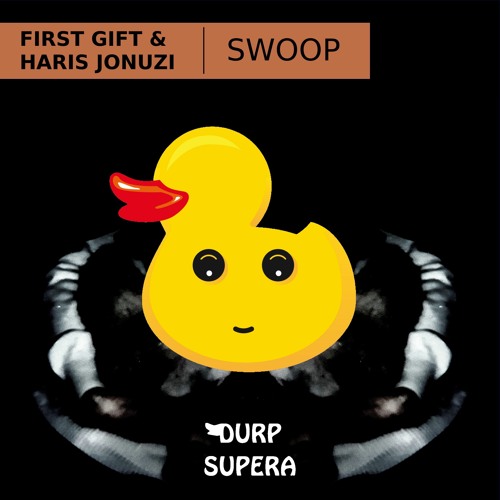 DURP156 First Gift & Haris Jonuzi - Swoop