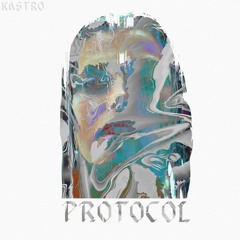 Kastro- Protocol [Premiere]