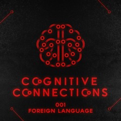 Cognitive Connections 001 - Foreign Language