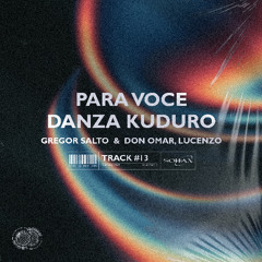 Para Voce x Danza Kuduro
