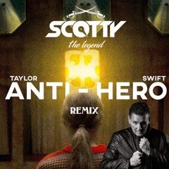 TAYLOR SWIFT - ANTI HERO (SCOTTY REMIX)