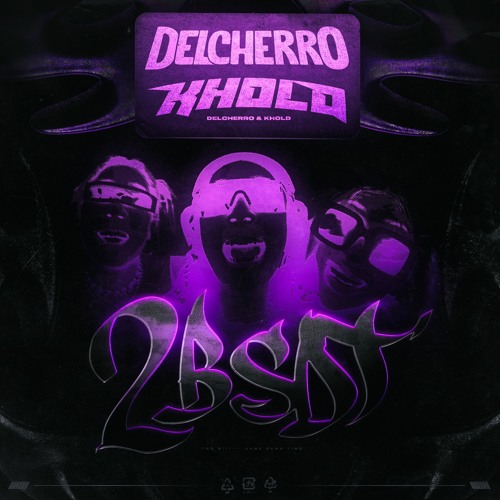 DELCHERRO & KHOLD - 2BSDT🎧 (FREE DOWNLOAD)