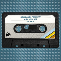 MIXDROP #37 / BPLEASE