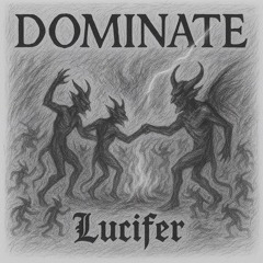 Lucifer - Dominate (Original Mix)