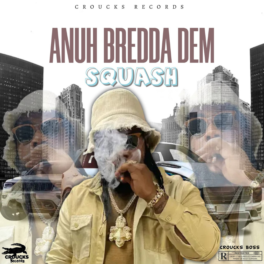 Stream Anuh Bredda Dem by SQUASH | Listen online for free on SoundCloud