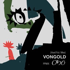 Play Pal Mix 056: Vongold (Hard Fist / MEX)