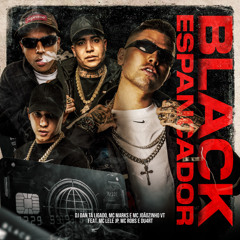 Black Espancador (feat. Mc Lele JP & Mc Robs)