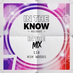In The Mix 118 - Ash Woods
