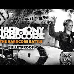 Bulletproof - Harmony of Hardcore 2021 presents The Hardcore Battle