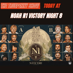 Today At NOAH N1 Victory 2025 Night 8
