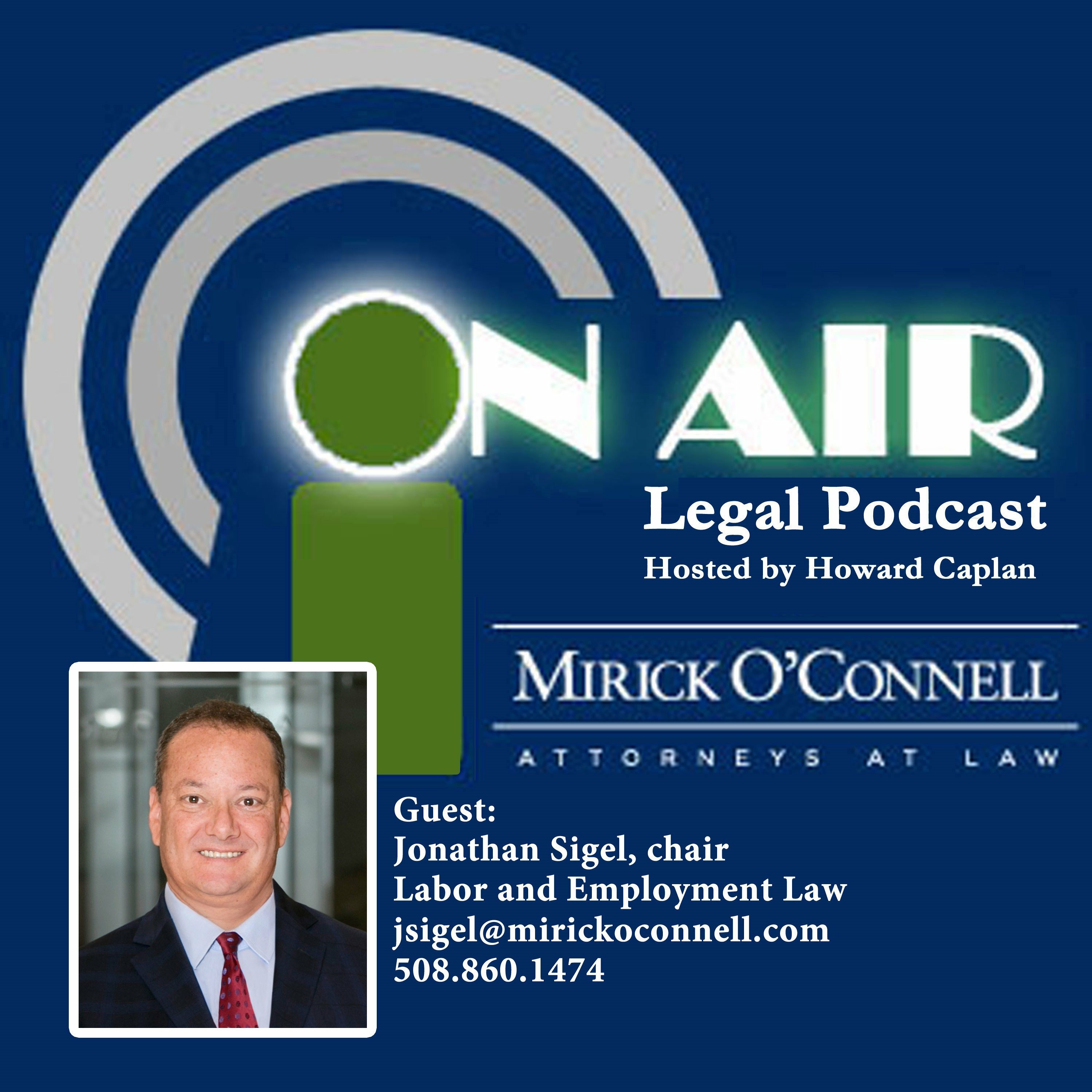 On Air with Mirick O\'Connell, a Legal Podcast hosted by Howard Caplan