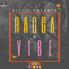 Vibe - Diljit Dosanjh Ragga Remix