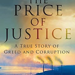 [GET] [EPUB KINDLE PDF EBOOK] The Price of Justice: A True Story of Greed and Corruption by  Laurenc