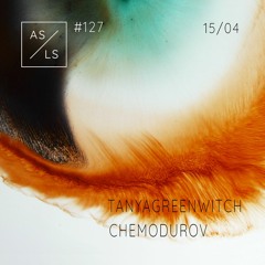 Live Session #127 - Tanyagreenwitch & Chemodurov