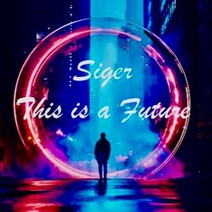 Siger - This Is A Future