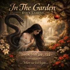 In The Garden (Eve’s Lament)