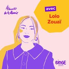 #125 - Lolo Zouaï