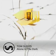 N4A099 - Tom Sleeps - Alone In The Dark