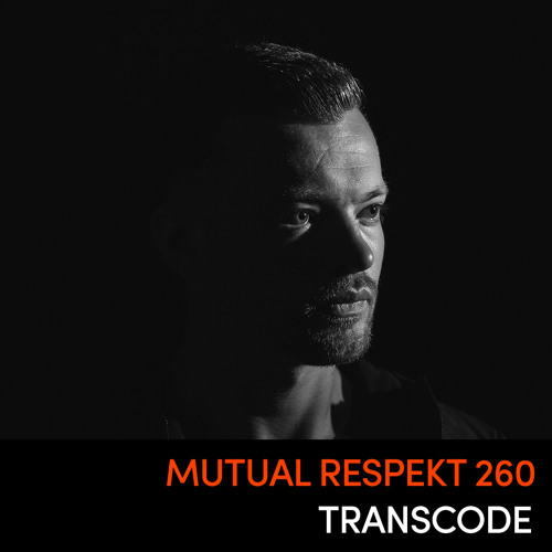 Mutual Respekt 260: Transcode