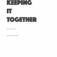 KEEPING IT TOGETHER (2019)