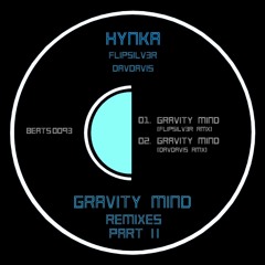 Hynka - Gravity Mind (FLIPSILV3R Remix) [PT] - Release, June 02, 2021