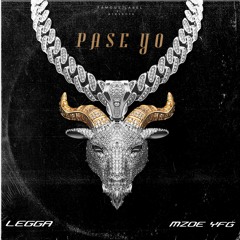 Pase Yo ft. MZoe YFG
