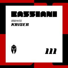Bassiani invites Kaiser / Podcast #111