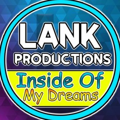 Lank Productions - Inside Of My Dreams [Original Compoisition]