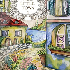 View EPUB 📒 Adult Coloring Book: Nice Little Town by  Tatiana Bogema (Stolova) [PDF