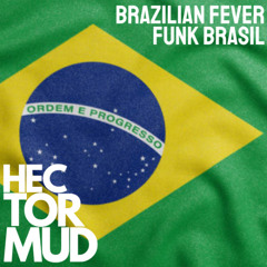 09 HECTORMUD - BRAZILIAN FEVER - FUNK BRASIL