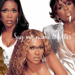 Destiny Child x Mariah Carey Say My Name Together ( mashup )