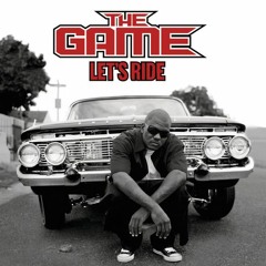 The Game - Lets Ride (Remix)