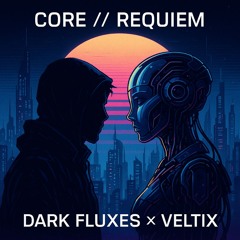 Core//Requiem (feat. VELTIX)