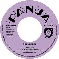 SOUL REBEL / STICKO & THE RUDE PRESSURES