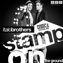Italobrothers - Stamp On The Ground (DREK'S Festival Mix)