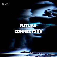 JÜLYN - Future Connection