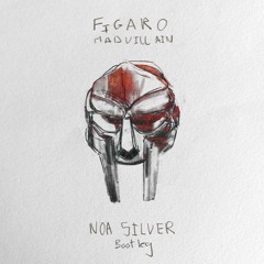 Figaro - Madvillain (Noa Silver bootleg)