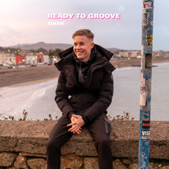 OXER - Ready To Groove