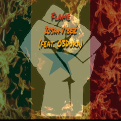 Issa+Vibez x O3Duka - Flame (prod by. D.mo)