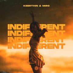 Keerthin & Miro - Indifferent