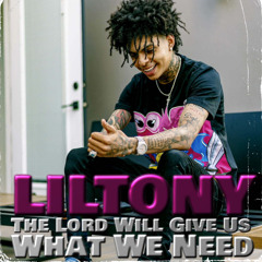 Lil Tony - The Lord Will Give Us What We Need