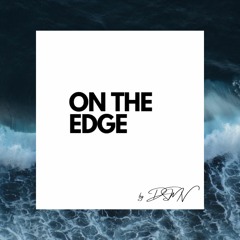 on the edge