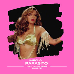 KAROL G - Papasito (Tech House) x Emss