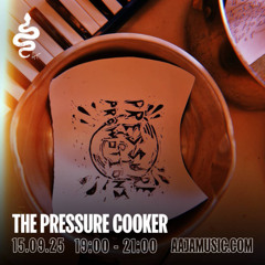 The Pressure Cooker Featuring MastaRatt - Aaja channel 1 - 15 09 25