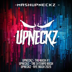 UPNECKZ - THE MASH #1 (MASHUPNECKZ) FREE DOWNLOAD