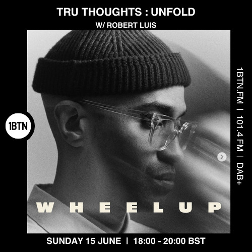 Tru Thoughts : UNFOLD w/ Robert Luis - 15.06.25