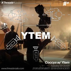 Coccyx w/ Ytem (*London) - 03-Oct-23