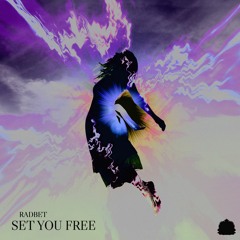 RADBET - Set You Free [Exclusive Release]