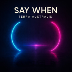 Say When