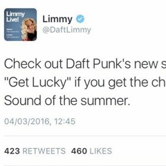 @daftlimmy Check Out Daft Punk's New Single "Get Lucky" If You Get The Chance. Sound Of The Summer